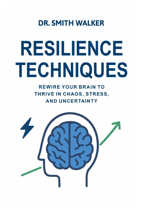 Kniha Resilience Techniques Dr. Smith Walker