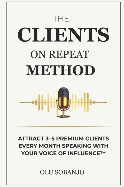 Kniha The Clients On Repeat Method Olu Sobanjo