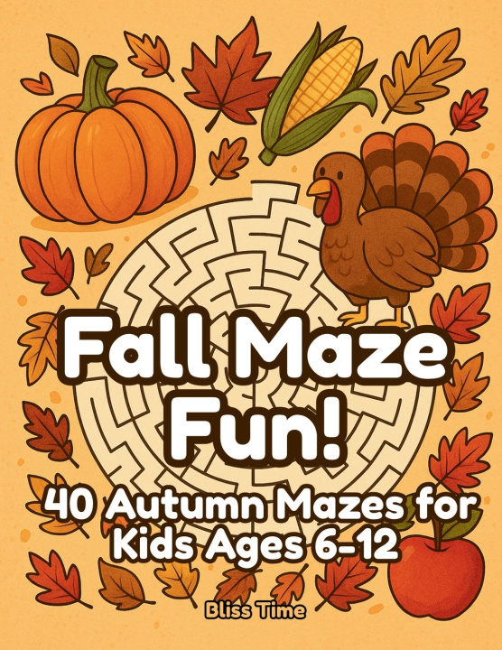 Kniha Fall Maze Fun! Bliss Time