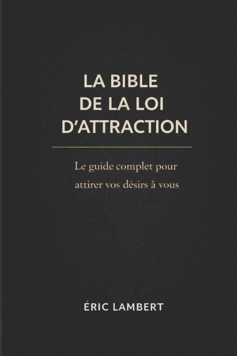 Książka La Bible de la Loi d'Attraction ERIC LAMBERT