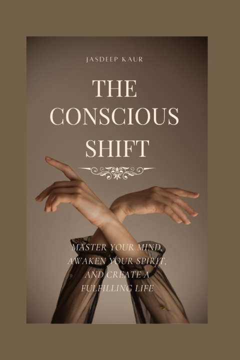 Kniha The Conscious Shift Jasdeep Kaur