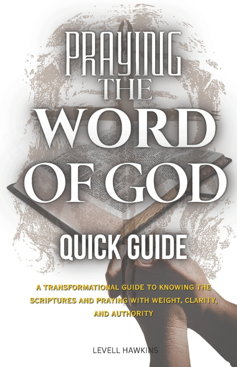Kniha Praying The Word of God Quick Guide Levell Hawkins