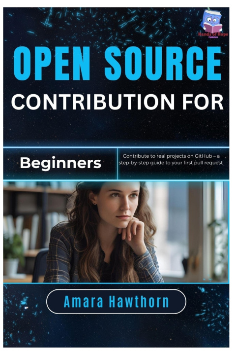 Kniha Open Source Contribution for Beginners AMARA Hawthorn