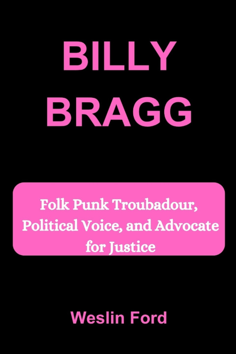 Kniha BILLY BRAGG Weslin Ford