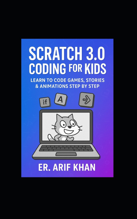 Könyv Coding With Scratch 3.0 Arif Khan
