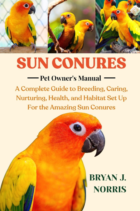 Kniha SUN CONURES BRYAN J. NORRIS