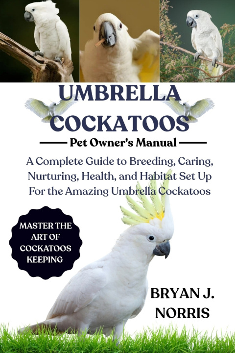 Книга UMBRELLA COCKATOO BRYAN J. NORRIS