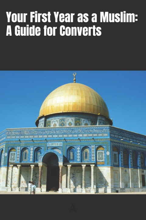 Книга Your First Year as a Muslim A