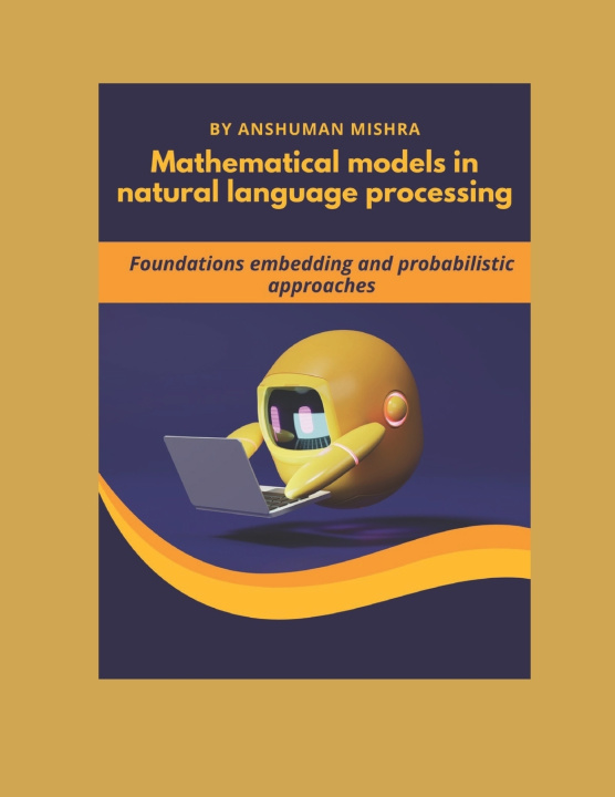 Kniha Mathematical models in natural language processing Anshuman Mishra