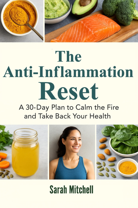 Книга The Anti-Inflammation Reset Sarah Mitchell