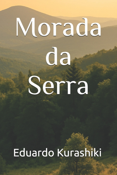 Kniha Morada da Serra Eduardo L. Kurashiki