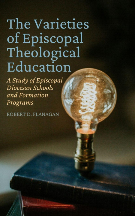 Libro The Varieties of Episcopal Theological Education Robert D. Flanagan