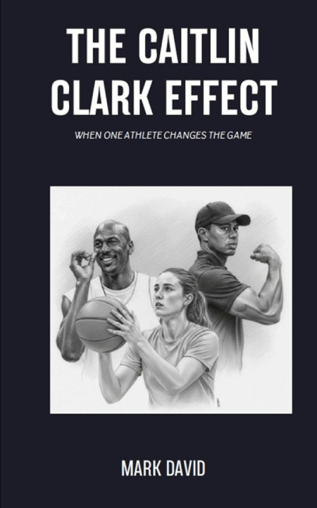 Knjiga THE CAITLIN CLARK EFFECT Mark David
