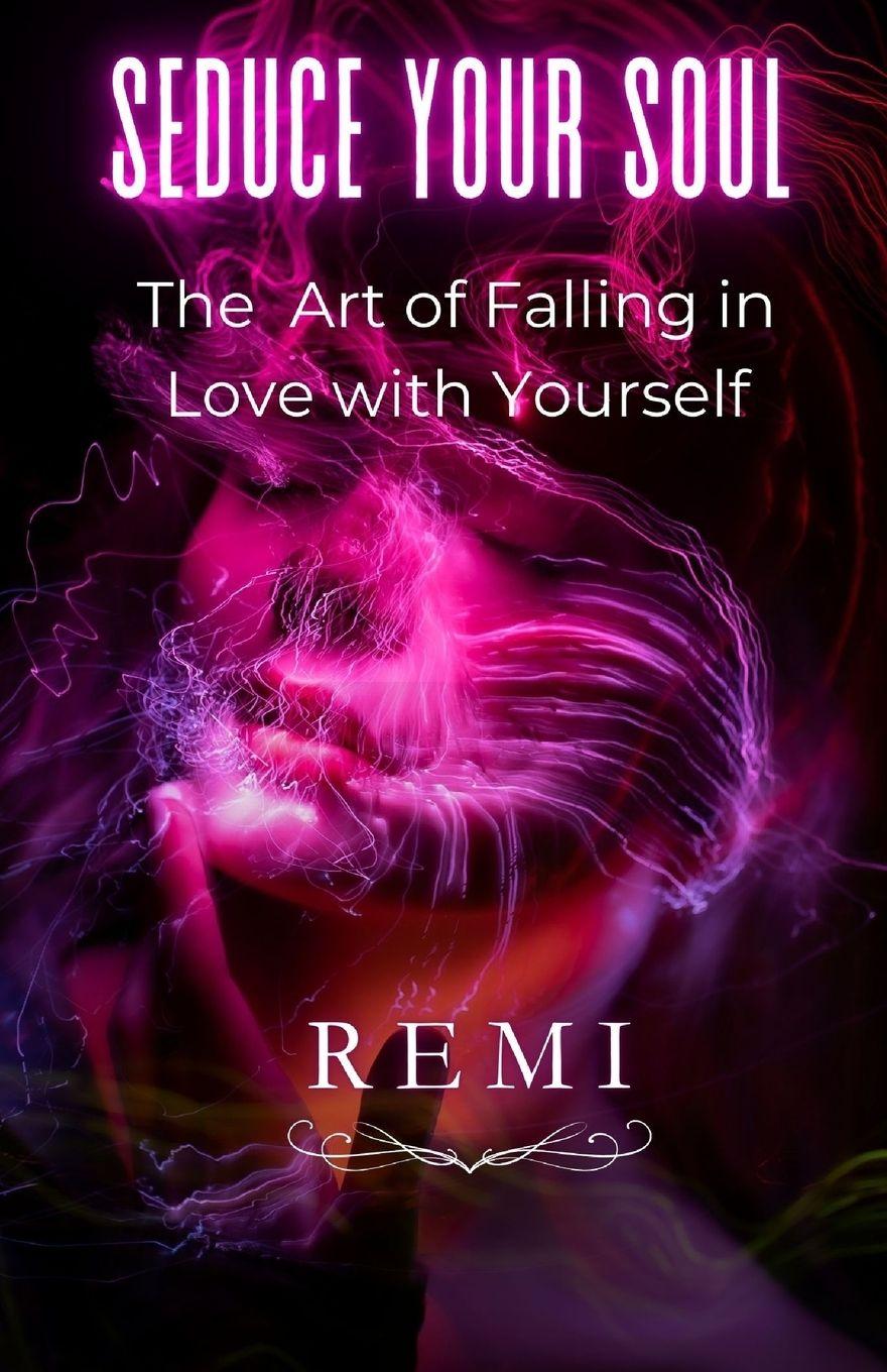 Knjiga Seduce Your Soul R E M I Palapu