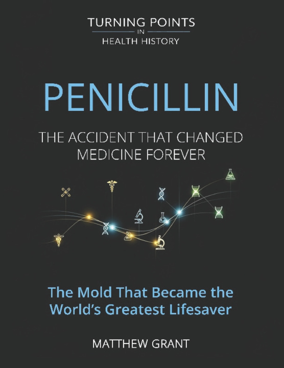 Knjiga Penicillin Matthew Grant