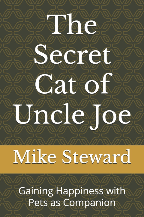 Knjiga The Secret Cat of Uncle Joe Mike Steward