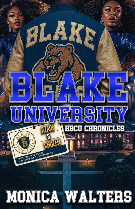 Knjiga Blake University HBCU Chronicles Monica Walters