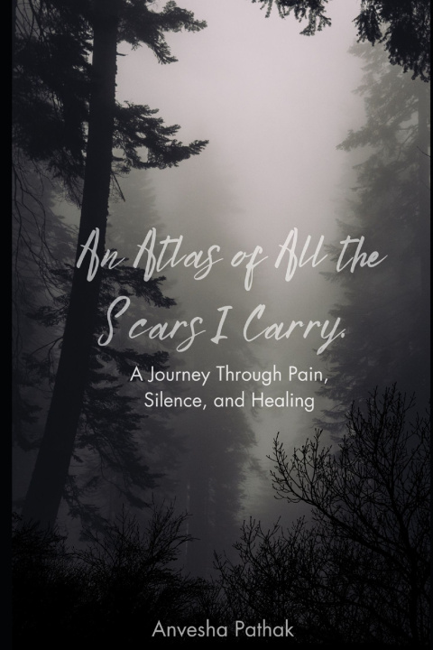 Libro An Atlas of All the Scars I Carry Anvesha Pathak