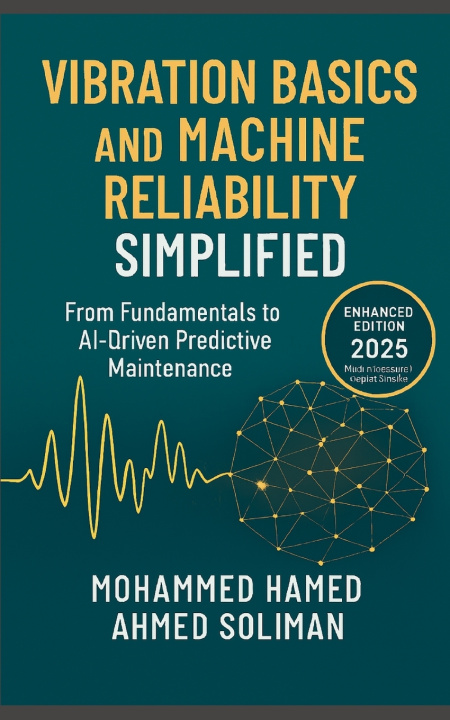 Knjiga Vibration Basics and Machine Reliability Simplified Mohammed Hamed Ahmed Soliman