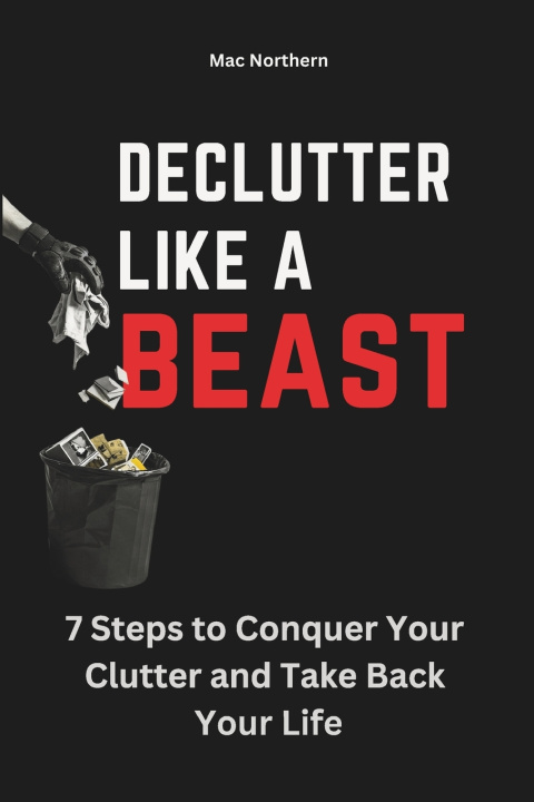 Könyv Declutter like a Beast Mac Northern