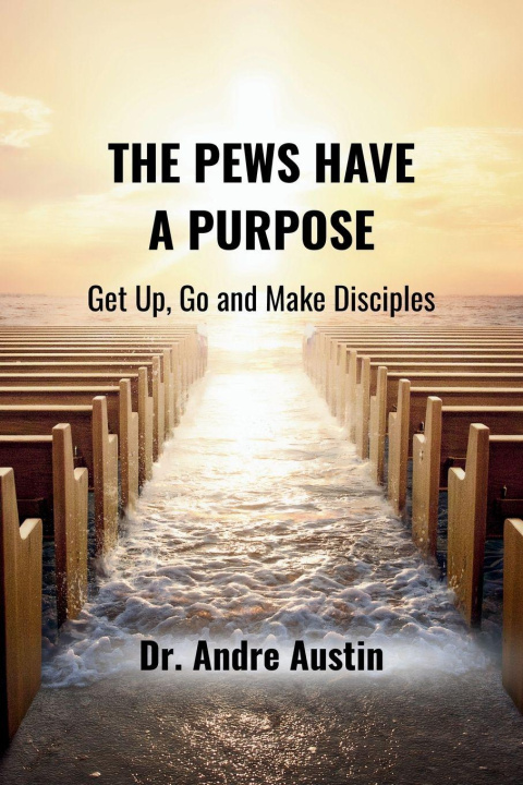 Buch The Pews Have A Purpose Andre Austin