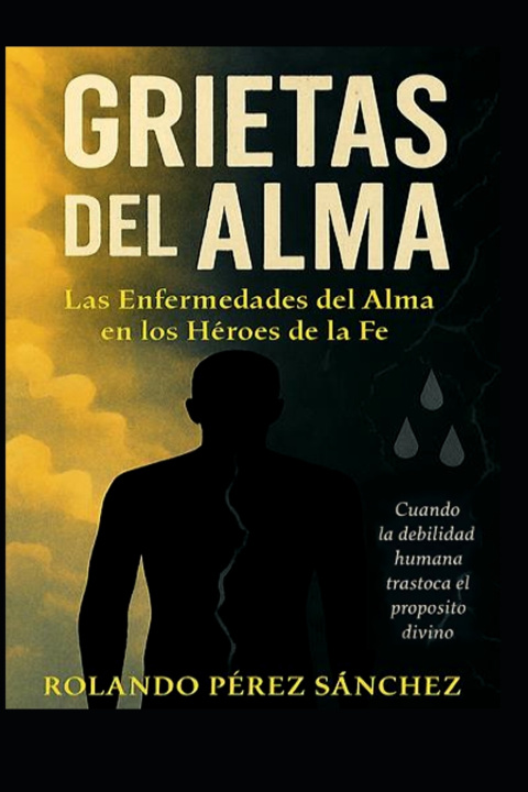 Книга GRIETAS DEL ALMA Rolando Pérez Sánchez