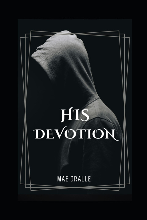 Kniha His Devotion Mae Dralle