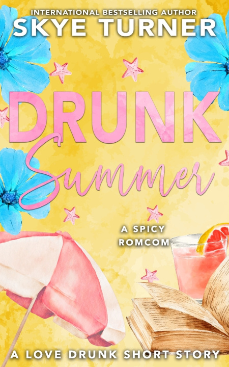 Kniha Drunk Summer Skye Turner
