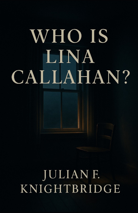 Knjiga Who Is Lina Callahan? Julian F Knightbridge