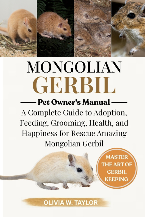 Knjiga MONGOLIAN GERBILS OLIVIA W. TAYLOR