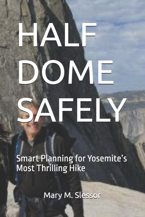 Könyv HALF DOME SAFELY Mary M. Slessor