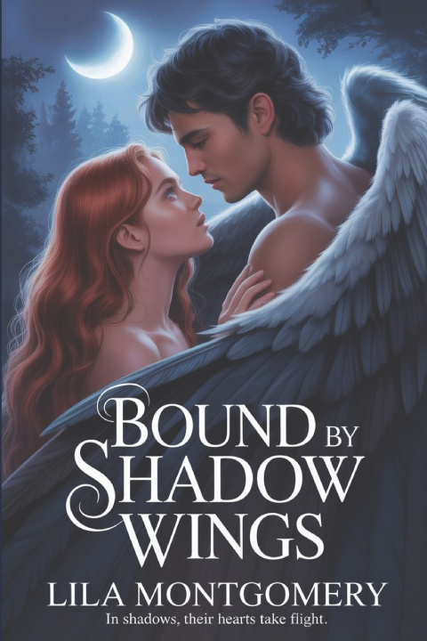 Kniha Bound by Shadow Wings Lila Montgomery