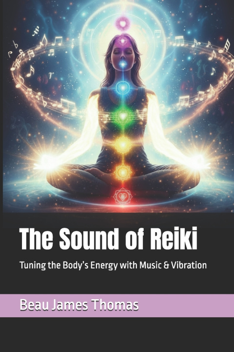 Kniha The Sound of Reiki Beau James Thomas