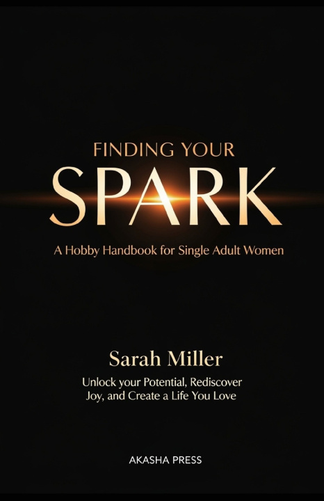 Könyv Finding Your Spark Sarah Miller