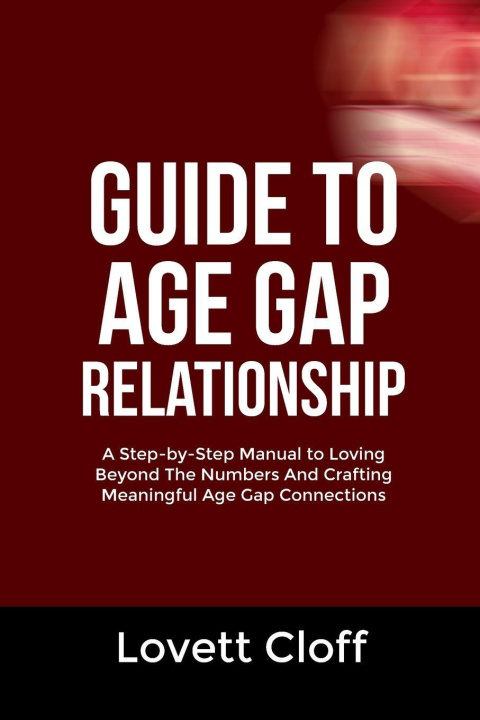 Kniha GUIDE TO AGE GAP RELATIONSHIP Lovett Cloff