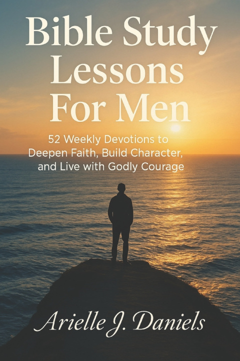 Könyv Bible Study Lessons For Men Arielle J Daniels