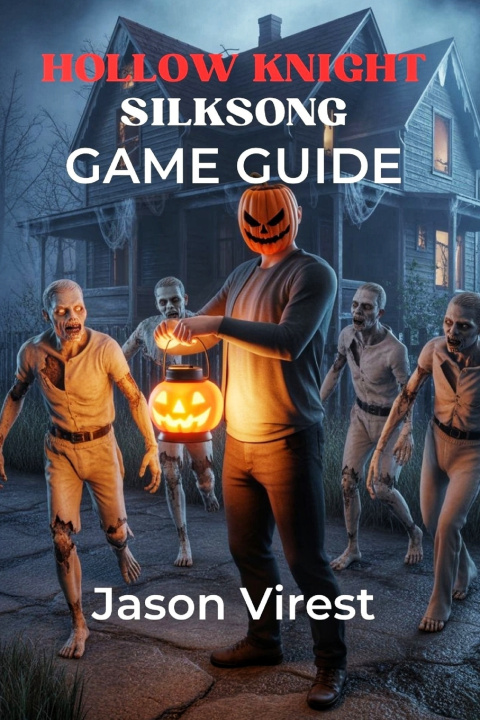 Knjiga Hollow Knight Silksong Game Guide Jason Virest