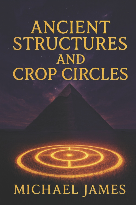 Livro Ancient Structures & Crop Circles Michael James