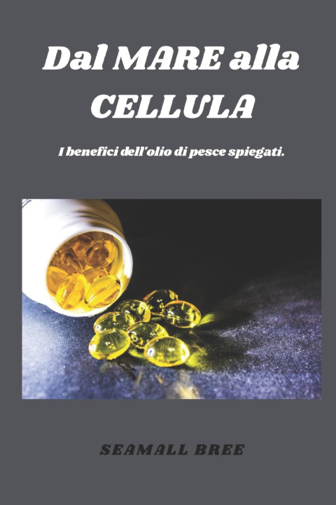 Könyv Dal MARE alla CELLULA SEAMALL BREE