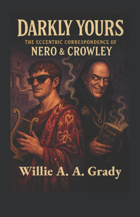 Книга Darkly Yours Willie Grady