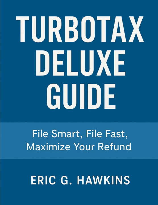 Knjiga TURBOTAX DELUXE GUIDE Eric G. Hawkins