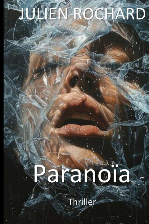 Kniha Paranoïa Julien Rochard