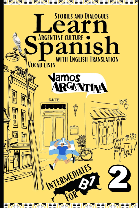 Könyv Learn Spanish With Stories B1 Camila Duarte