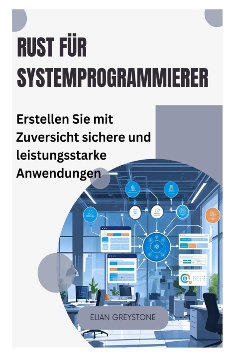 Könyv Rust für Systemprogrammierer Elian Greystone