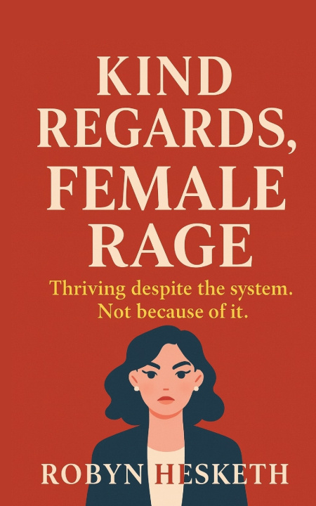 Knjiga Kind Regards, Female Rage Robyn Hesketh