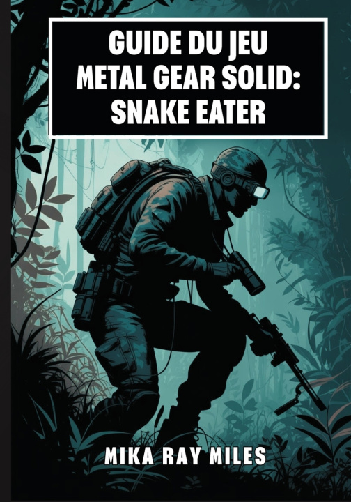 Книга GUIDE DU JEU METAL GEAR SOLID Mika Ray Miles