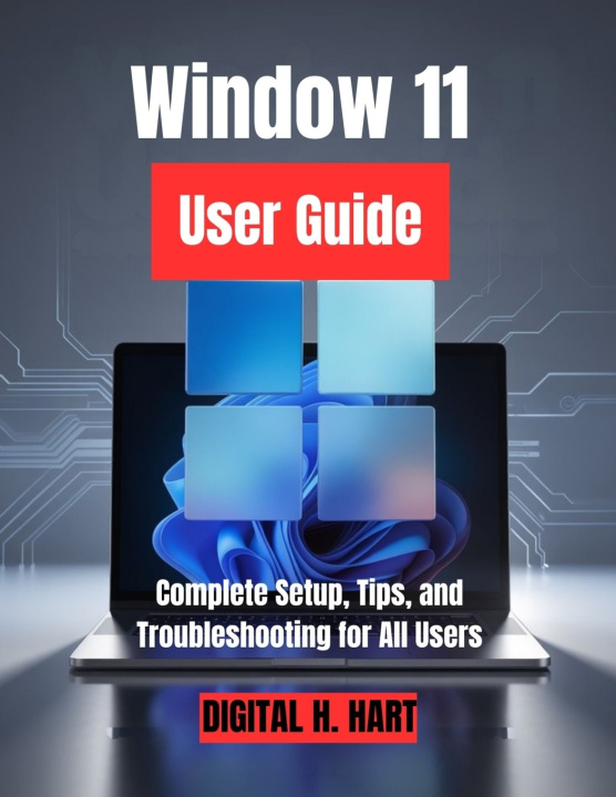 Kniha Window 11 User Guide DIGITAL H. HART
