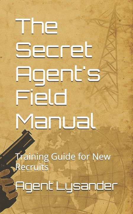 Kniha The Secret Agent's Field Manual Agent Lysander