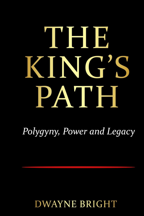 Könyv THE KING'S PATH Dwayne Bright