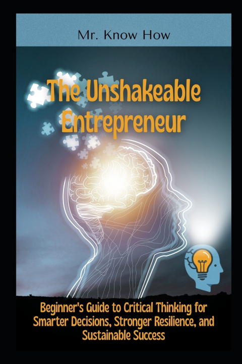 Kniha The Unshakeable Entrepreneur Mr. Know How